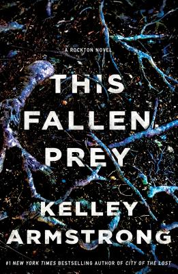 This Fallen Prey: A Rockton Novel - Kelley Armstrong