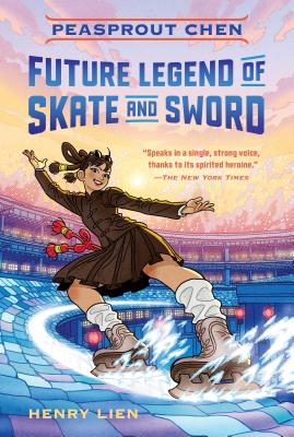 Peasprout Chen, Future Legend of Skate and Sword (Book 1) - Henry Lien