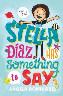 Stella D�az Has Something to Say - Angela Dominguez