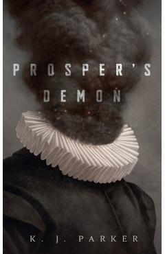 Prosper's Demon - K. J. Parker