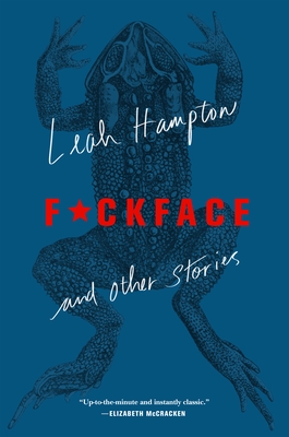 F*ckface: And Other Stories - Leah Hampton
