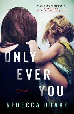 Only Ever You - Rebecca Drake