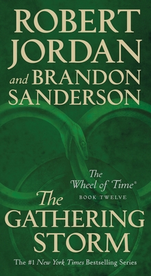 The Gathering Storm: Book Twelve of the Wheel of Time - Robert Jordan