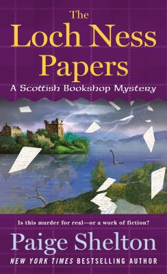 The Loch Ness Papers: A Scottish Bookshop Mystery - Paige Shelton