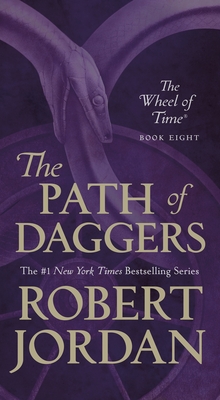 The Path of Daggers: Book Eight of 'the Wheel of Time' - Robert Jordan