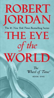The Eye of the World: Book One of the Wheel of Time - Robert Jordan