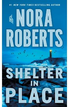 Shelter in Place - Nora Roberts