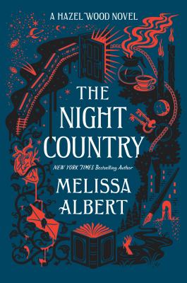 The Night Country: A Hazel Wood Novel - Melissa Albert