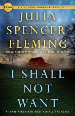 Coperta cărții 'I Shall Not Want: A Clare Fergusson and Russ Van Alstyne Mystery - Julia Spencer-fleming'