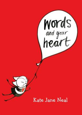 Words and Your Heart - Kate Jane Neal