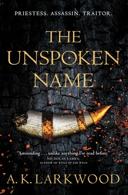 The Unspoken Name - A. K. Larkwood