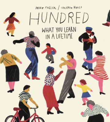 Hundred: What You Learn in a Lifetime - Heike Faller