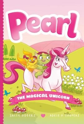 Pearl the Magical Unicorn - Sally Odgers