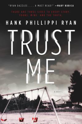 Trust Me - Hank Phillippi Ryan