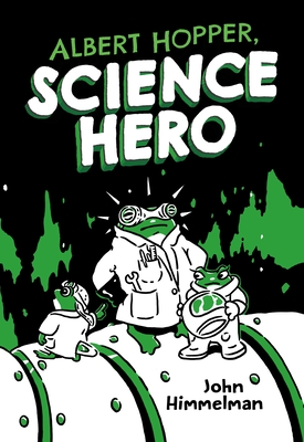 Albert Hopper, Science Hero - John Himmelman
