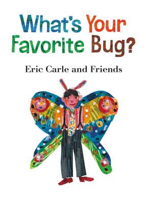 What's Your Favorite Bug? - Eric Carle