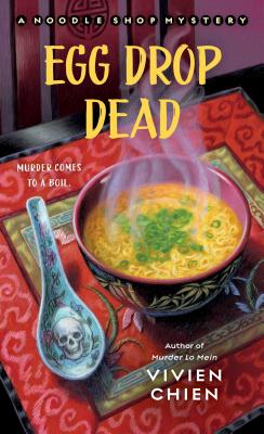 Egg Drop Dead: A Noodle Shop Mystery - Vivien Chien