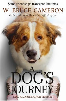 A Dog's Journey Movie Tie-In - W. Bruce Cameron