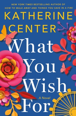 What You Wish for - Katherine Center