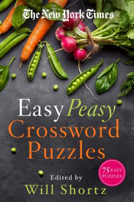 The New York Times Easy Peasy Crossword Puzzles: 75 Easy Puzzles - New York Times