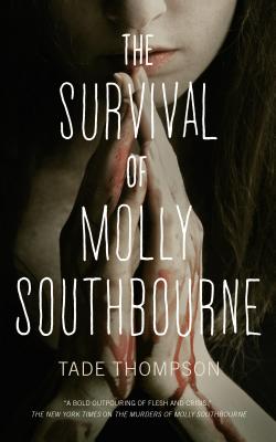 The Survival of Molly Southbourne - Tade Thompson