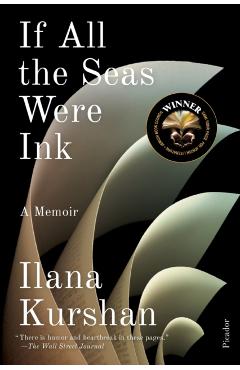 If All the Seas Were Ink: A Memoir - Ilana Kurshan