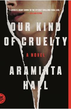 Our Kind of Cruelty - Araminta Hall
