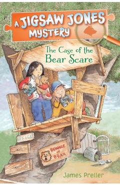 Jigsaw Jones: The Case of the Bear Scare - James Preller