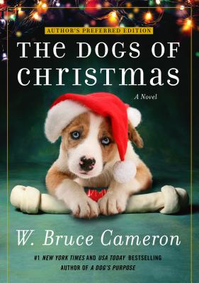 The Dogs of Christmas - W. Bruce Cameron