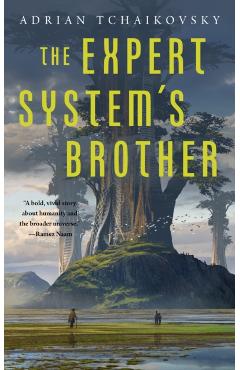 The Expert System's Brother - Adrian Tchaikovsky