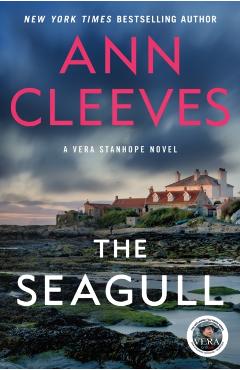 The Seagull: A Vera Stanhope Mystery - Ann Cleeves