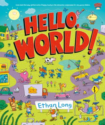 Hello, World!: Happy County Book 1 - Ethan Long