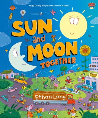 Sun and Moon Together: Happy County Book 2 - Ethan Long