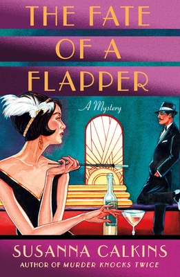 The Fate of a Flapper: A Mystery - Susanna Calkins