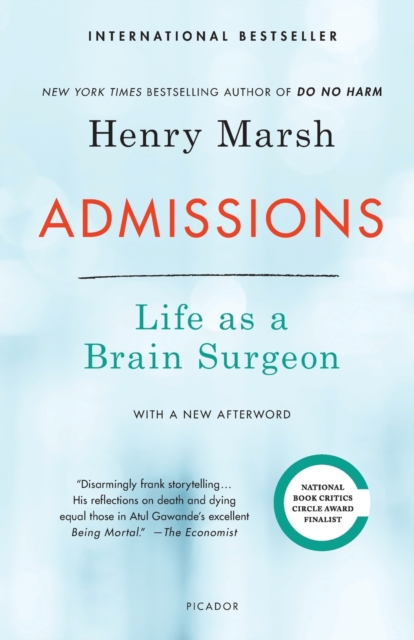 Admissions: Life as a Brain Surgeon - Henry Marsh