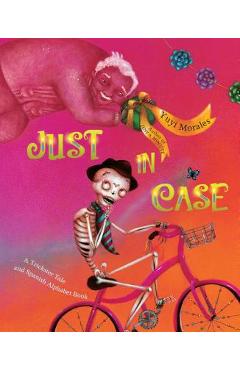 Coperta cărții 'Just in Case: A Trickster Tale and Spanish Alphabet Book - Yuyi Morales'