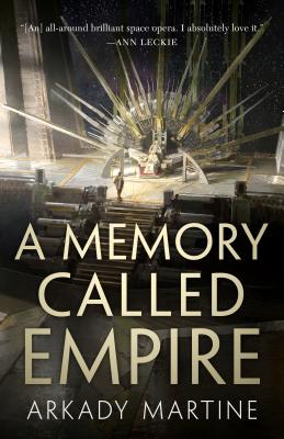 A Memory Called Empire - Arkady Martine