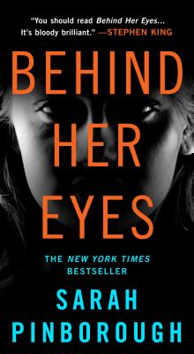 Behind Her Eyes: A Suspenseful Psychological Thriller - Sarah Pinborough