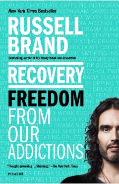 Recovery: Freedom from Our Addictions - Russell Brand