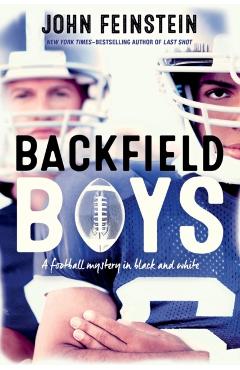 Backfield Boys: A Football Mystery in Black and White - John Feinstein