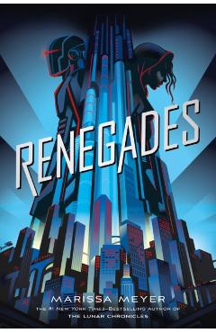 Renegades - Marissa Meyer