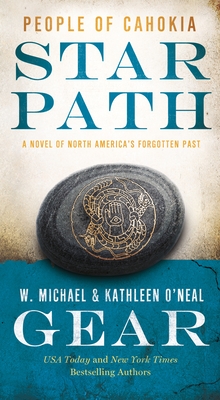 Star Path: People of Cahokia - W. Michael Gear