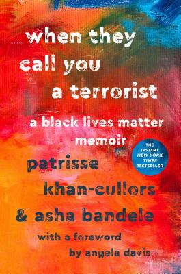 When They Call You a Terrorist: A Black Lives Matter Memoir - Patrisse Khan-cullors