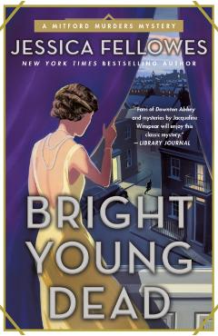 Coperta cărții 'Bright Young Dead: A Mitford Murders Mystery - Jessica Fellowes'