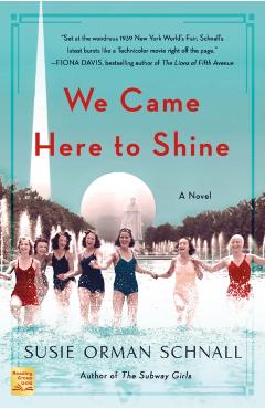 We Came Here to Shine - Susie Orman Schnall