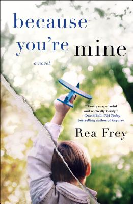 Because You're Mine - Rea Frey