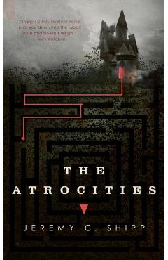 Atrocities - Jeremy C. Shipp