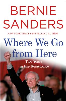 Where We Go from Here - Bernie Sanders