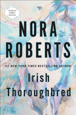 Irish Thoroughbred - Nora Roberts