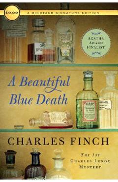 Poza produsului A Beautiful Blue Death: The First Charles Lenox Mystery - Charles Finch